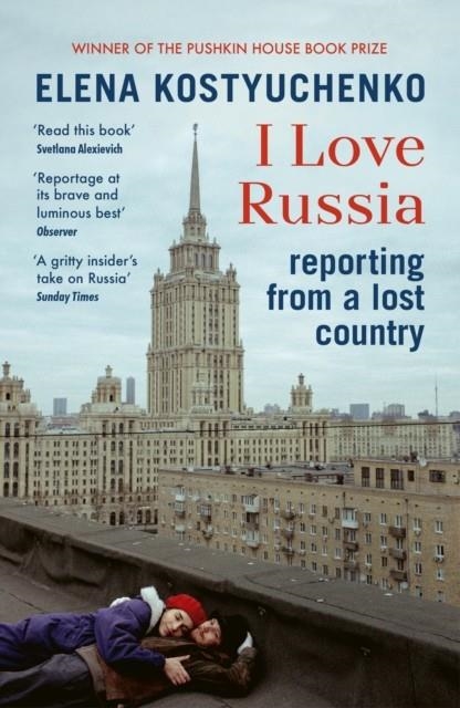 I LOVE RUSSIA | 9781529923810 | ELENA KOSTYUCHENKO