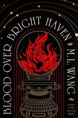 BLOOD OVER BRIGHT HAVEN | 9781529935523 | M L WANG