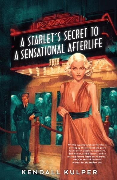 A STARLET'S SECRET TO A SENSATIONAL AFTERLIFE | 9780823459087 | KENDALL KULPER