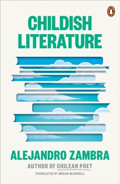 CHILDISH LITERATURE | 9780143138082 | ALEJANDRO ZAMBRA