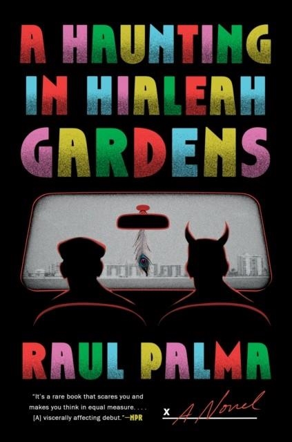 A HAUNTING IN HIALEAH GARDENS | 9780593472132 | RAUL PALMA