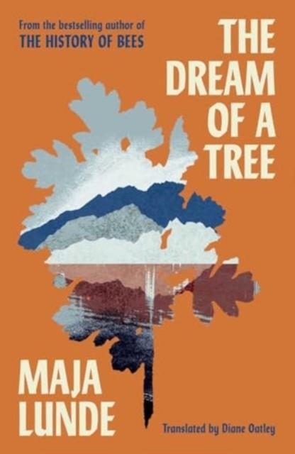 THE DREAM OF A TREE | 9781471185328 | MAJA LUNDE