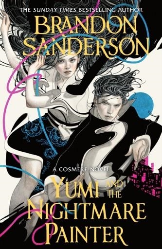 YUMI AND THE NIGHTMARE PAINTER | 9781399613453 | BRANDON SANDERSON