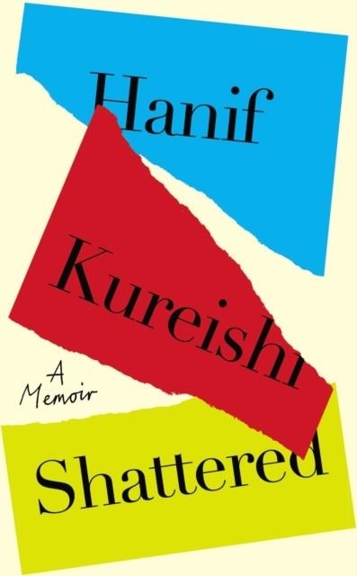 SHATTERED | 9780241667958 | HANIF KUREISHI