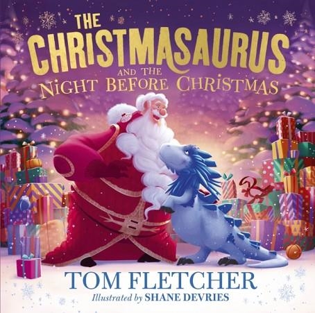 THE CHRISTMASAURUS AND THE NIGHT BEFORE CHRISTMAS | 9780241591109 | TOM FLETCHER