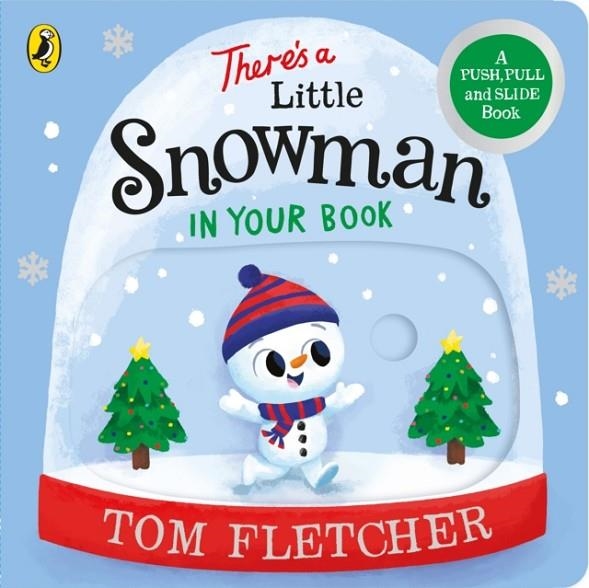 THERE'S A LITTLE SNOWMAN IN YOUR BOOK | 9780241466674 | TOM FLETCHER