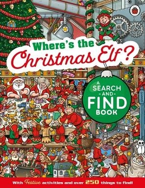 WHERE'S THE CHRISTMAS ELF? SEARCH-AND-FIND | 9780241704653