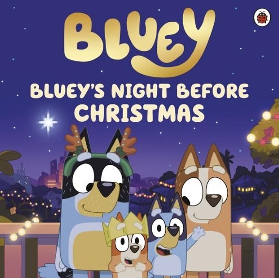 BLUEY'S NIGHT BEFORE CHRISTMAS | 9780241673553 | BLUEY