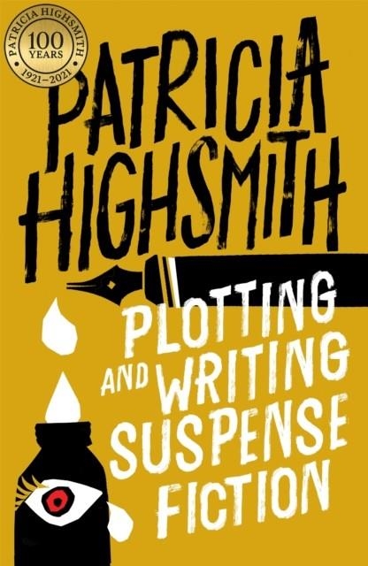 PLOTTING AND WRITING SUSPENSE FICTION | 9780751565973 | PATRICIA HIGHSMITH