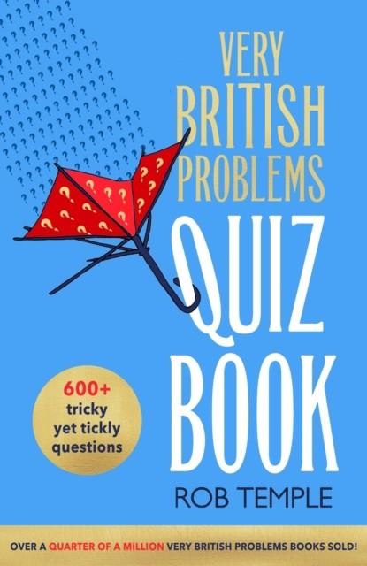 THE VERY BRITISH PROBLEMS QUIZ BOOK | 9780751585360 | ROB TEMPLE