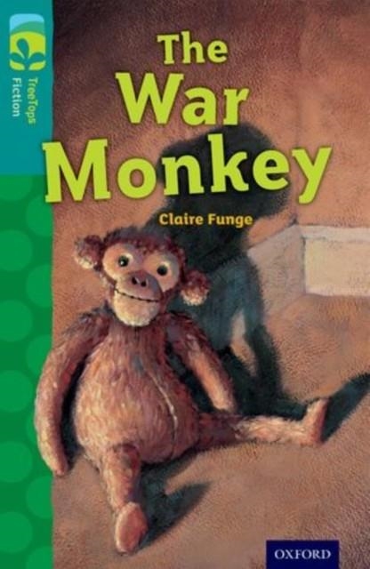 OXFORD READING TREE TREETOPS FICTION: LEVEL 16 MORE PACK A: THE WAR MONKEY | 9780198448587