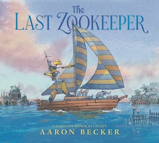 THE LAST ZOOKEEPER | 9781536227680 | AARON BECKER