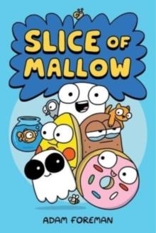 SLICE OF MALLOW | 9781524880835 | ADAM FOREMAN