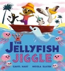 THE JELLYFISH JIGGLE | 9781408366554 | CARYL HART