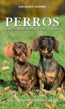 PERROS LAS 250 RAZAS MAS CONOCIDAS | 9788428217477 | EVA MARIA KRAMER