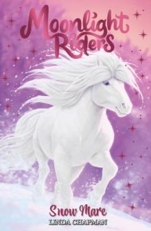 MOONLIGHT RIDERS 05: SNOW MARE | 9781408371503 | LINDA CHAPMAN