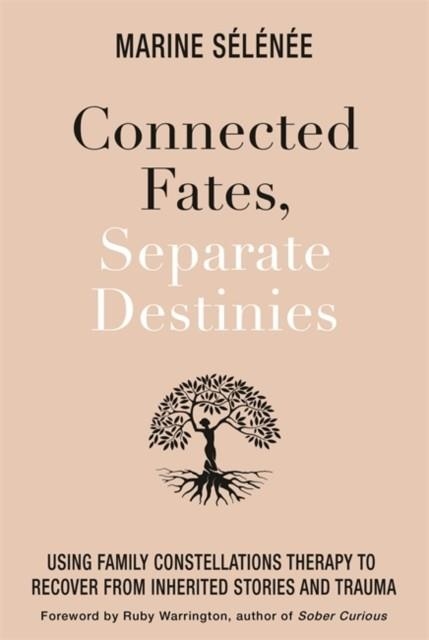 CONNECTED FATES, SEPARATE DESTINIES | 9781788178174 | MARINE SELENEE