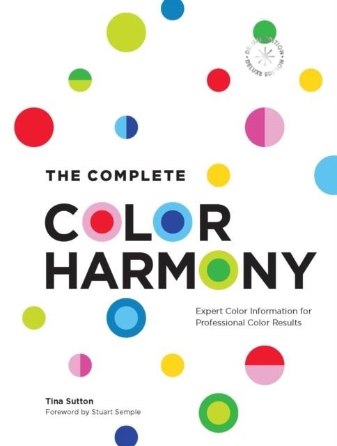 THE COMPLETE COLOR HARMONY | 9780760392577 | TINA SUTTON , STUART SEMPLE