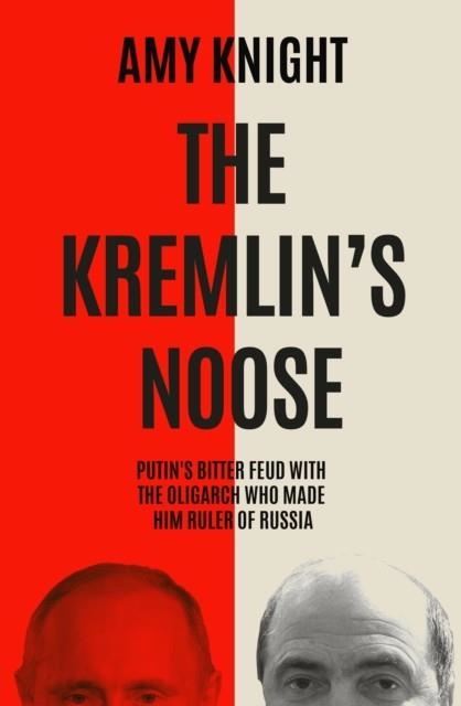 THE KREMLIN'S NOOSE | 9781837732203 | AMY KNIGHT