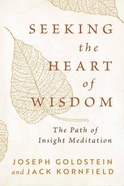 SEEKING THE HEART OF WISDOM | 9781645472919 | JOSEPH GOLDSTEIN , JACK KORNFIEL