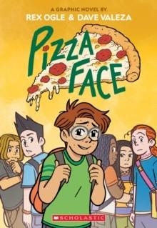 PIZZA FACE | 9781338574999 | REX OGLE