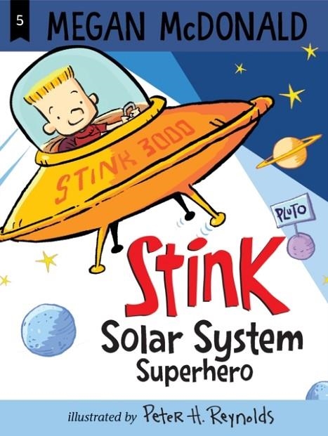 STINK: SOLAR SYSTEM SUPERHERO | 9781536213812 | MEGAN MCDONALD