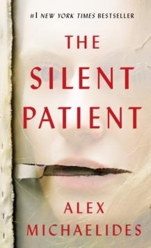 THE SILENT PATIENT | 9781250762481 | ALEX MICHAELIDES 