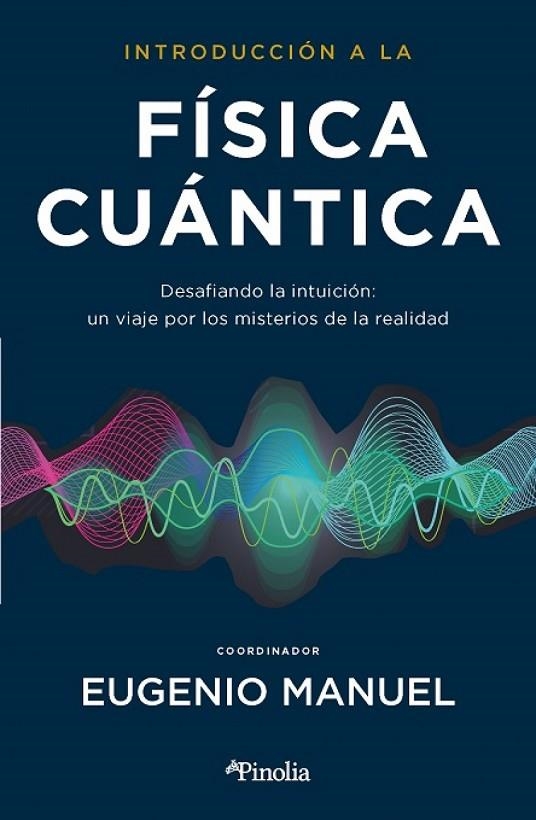 INTRODUCCIÓN A LA FÍSICA CUÁNTICA | 9788419878427 | EUGENIO MANUEL FERNÁNDEZ AGUILAR