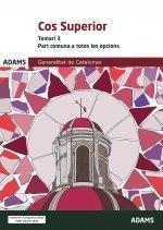 TEMARI 3 COS SUPERIOR, PART COMUNA A TOTES LES OPCIONS, GENERALITAT DE CATALUNYA | 9788411166744 | VARIOS AUTORES