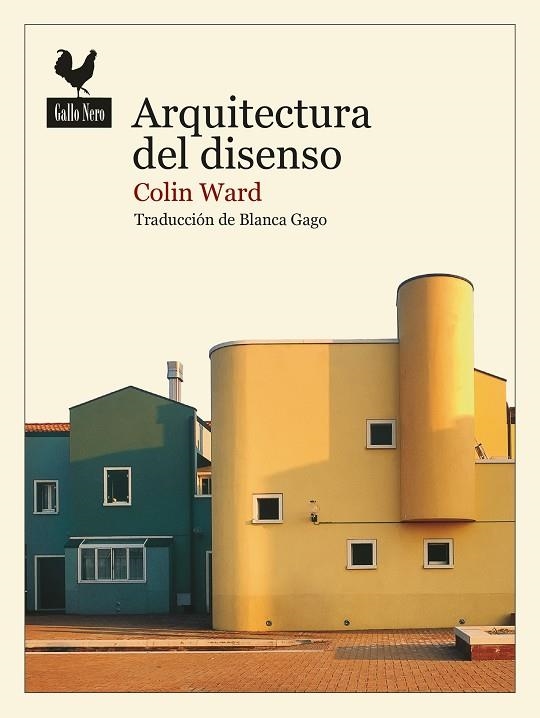 ARQUITECTURA DEL DISENSO | 9788419168375 | COLIN WARD