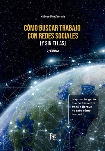 COMO BUSCAR TRABAJO EN REDES SOCIALES ( Y SIN ELLAS) -2 EDICIÓN | 9788413239446 | VELA ZANCADA, ALFREDO