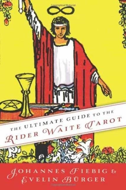 THE ULTIMATE GUIDE TO THE RIDER WAITE TAROT | 9780738735795 | JOHANNES FIEBIG