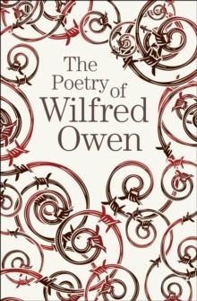 THE POETRY OF WILFRED OWEN | 9781789509724 | WILFRED OWEN