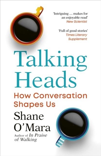 TALKING HEADS | 9781529925579 | SHANE O'MARA