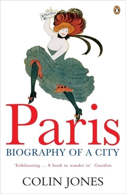 PARIS : BIOGRAPHY OF A CITY | 9780140282924 | COLIN JONES