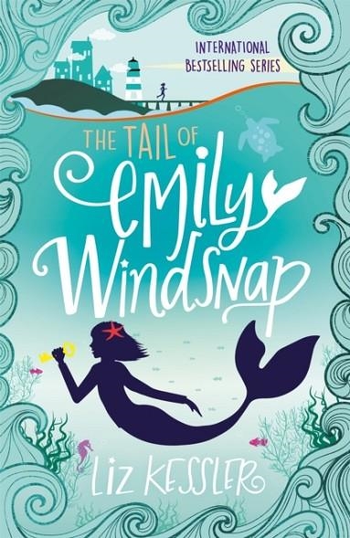 THE TAIL OF EMILY WINDSNAP : BOOK 1 | 9781444015096 | LIZ KESSLER