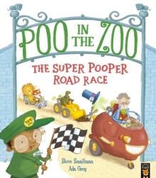 POO IN THE ZOO: THE SUPER POOPER ROAD RACE | 9781801046480 | STEVE SMALLMAN