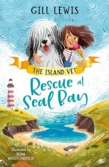 THE ISLAND VET 02: RESCUE AT SEAL BAY | 9781800902770 | GILL LEWIS