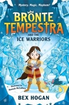 BRONTE TEMPESTRA 02 AND THE ICE WARRIORS | 9781800784925 | BEX HOGAN