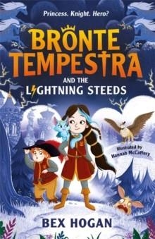 BRONTE TEMPESTRA 01 AND THE LIGHTNING STEEDS | 9781800784697 | BEX HOGAN