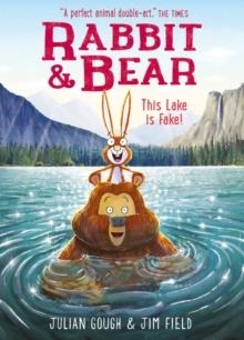 RABBIT AND BEAR 06: THIS LAKE IS FAKE! | 9781444947588 | JULIN GOUGH