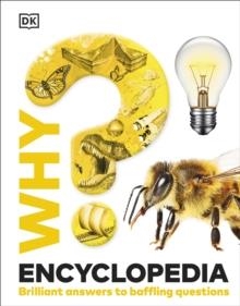 WHY? ENCYCLOPEDIA : BRILLIANT ANSWERS TO BAFFLING QUESTIONS | 9780241655474 | DK