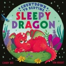 COUNTDOWN TO BEDTIME SLEEPY DRAGON | 9780008660123 | CANDY BEE