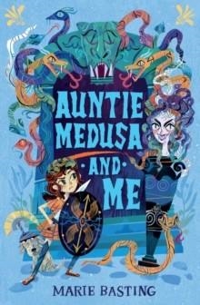 AUNTIE MEDUSA AND ME (2) | 9781915947161 | MARIE BASTING