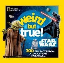 WEIRD BUT TRUE! STAR WARS | 9781426375286 | NATIONAL GEOGRAPHIC KIDS