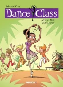 DANCE CLASS 03 : AFRICAN FOLK DANCE FEVER | 9781545813973 | BEKA