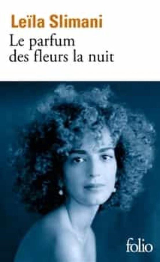 LE PARFUM DES FLEURS LA NUIT | 9782072945717 | LEILA SLIMANI