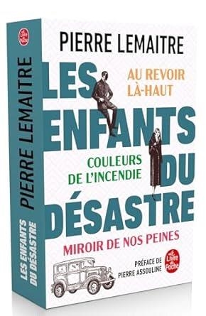 LES ENFANTS DU DÉSASTRE: AU REVOIR LÀ-HAUT - COULEURS DE L'INCENDIE - MIROIRS DE NOS PEINES | 9782253189794 | PIERRE LEMAITRE