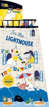 IN THE LIGHTHOUSE : A LIFT-THE-FLAP MOOMIN STORY | 9781035042579 | TOVE JANSSON