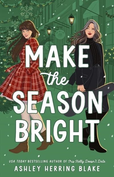 MAKE THE SEASON BRIGHT | 9780349435725 | ASHLEY HERRING BLAKE